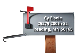 Cy Eisele 25279 200th St. Reading, MN 56165